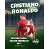 Gerry Bird Soccer Books for Kids 8-12 - Cristiano Ronaldo (Tascabile)