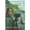 Rena Koontz Shady Justice (Tascabile)