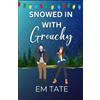 Em Tate Snowed In With Grouchy (Tascabile) Snowed in for Christmas