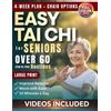 Grace M Tao Easy Tai Chi for Seniors Over 60 Step by Step Routines (Tascabile)