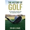 Taylor K Reade The History of Golf (Tascabile)