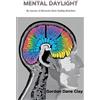 Gordon Dane Clay Mental Daylight (Tascabile)