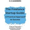 C C Sandberg The Freelance Startup Guide (Tascabile)