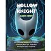 Steve C Powell Hollow Knight Game Guide (Tascabile) Computer Games Guide