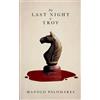 Manolo Palomares The Last Night of Troy (Tascabile)
