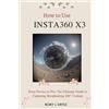 Rory J Ortiz How to Use Insta360 X3 (Tascabile)