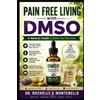 Rochelle X Montebello Pain-Free Living With DMSO (Tascabile)