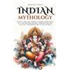 Rajesh Yadav Indian Mythology (Tascabile) Mythos Cosmos