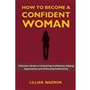 Lillian Madron How to Become a Confident Woman (Tascabile)