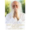 Bhagavan Sri Shiva Shambho Shiva Shambho Speaks (Tascabile)