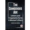 Karin Michaelis The Dangerous Age Letters and Fragments from a Woman (Tascabile)