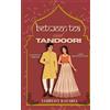 Vaibhavi Kataria Between Tea & Tandoori (Tascabile) In Between