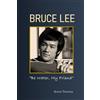 Bruce Thomas Bruce Lee (Tascabile) Legacy
