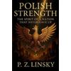P Z Linsky Polish Strength (Tascabile) Spirit Series: Nations That Never Gave Up