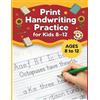 Sara D Publishing Print Handwriting Practice for Kids Ages 8-12 (Tascabile)