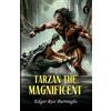 Edgar Rice Burroughs Tarzan the Magnificent (Tascabile)