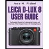 Jose M Fishel Leica D-Lux 8 User Guide (Tascabile)