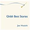 Hisaishi Joe Ghibli Best Stories (CD)