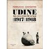 Aviani & Aviani editori Udine nel suo anno più lungo ottobre 1917-novembre 1918