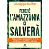 TS - Terra Santa Perché l'Amazzonia ci salverà. Francesco, la Madre Terra e il futuro dell'Occidente