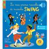 Gallucci Le mia prima raccolta di musiche swing. Classici sonori. Ediz. a colori