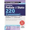 Edizioni Simone Concorso Polizia di Stato 220 Commissari. Manuale di preparazione per la prova preselettiva e le prove scritte. Con Videolezioni gratuite online. Con espansione online sulle prove di efficienza fi...
