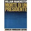 MONDADORI Morte di un presidente. 20-25 novembre 1963
