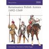 Osprey Publishing Renaissance Polish Armies 1492-1569: 568