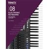 Trinity College London Press Trinity College London Electronic Keyboard Exam Pieces & Technical Work From 2019: Grade 8: And Technical Work - Grade 8