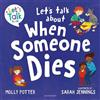 Molly Potter Let's Talk About When Someone Dies (Tascabile) Let's Talk