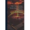 John L Stevenso The Designing And Equipment Of Blast Furnace (Copertina rigida)