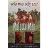 James Thompson George Washington's Mulatto Man - Who Was Billy Lee? (Tascabile)