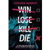Cynthia Murphy Win Lose Kill Die (Tascabile)