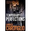 Gianrico Carofiglio Temporary Perfections (Tascabile)