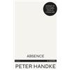 Peter Handke Absence (Tascabile)