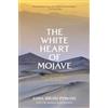 Edna Brush Perkins The White Heart of Mojave (Tascabile)