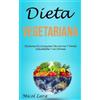 Micol Lara Dieta Vegetariana (Tascabile)