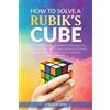 Joshua Gray How To Solve A Rubik's Cube (Tascabile)