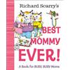 Richard Scarry Richard Scarry's Best Mommy Ever! (Copertina rigida)
