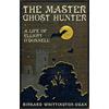 Richard Whittington-Egan The Master Ghost Hunter (Tascabile)