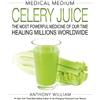 Anthony William Medical Medium Celery Juice (Copertina rigida)