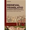 Massimiliano Bampi Medieval Translatio (Copertina rigida) Modes of Modification