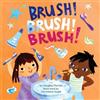 Douglas Florian Brush! Brush! Brush! (A Baby Steps Toothbrush (Libro di cartone)