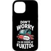 Funny Saying & Funny Designs Custodia per iPhone 15 Don't Worry (I'm On 500mg Of Fukitol) - Divertente detto novità