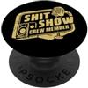 Sarcastic Team Designs Funny Office Day Divertente Vintage Retro Shit Show Crew Member Citazione Sarcasmo Lavoro PopSockets PopGrip Adesivo