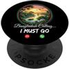 Bangladesh Calling I Must Go Tees Bangladesh Chiamando I Must Go PopSockets PopGrip Adesivo