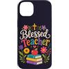 Teacher & Classroom Co. Custodia per iPhone 14 Plus Floreale Cristiano Insegnante Benedizione Scuola Classe Umore