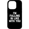 Funny Saying & Funny Designs Custodia per iPhone 14 Pro I'm Falling In Like With You - Divertente detto Sarcastico Novità