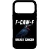 Cancer Survivor Gifts Custodia per iPhone 17 Pro Max F-Caw-F Cancro al seno Cancro del corvo Sopravvissuto FCAWF Cancro
