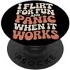 Introverso Timido Appuntamento Frasi Div Single I Flirt For Fun And Panic When It Works Incontri Joke PopSockets PopGrip Adesivo